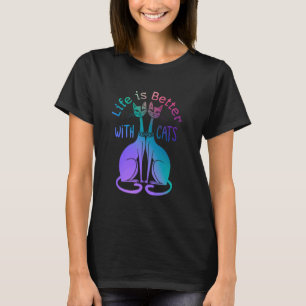 Women Mum Dad Cat Lover Owner Cute Life is Better  T-Shirt