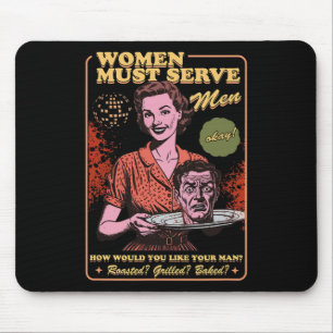 Women Must Serve Men Spooky Liberal Witch Feminist Mouse Mat
