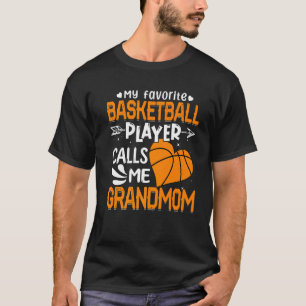 Women My Favourite Basketball Player Calls Me Gran T-Shirt
