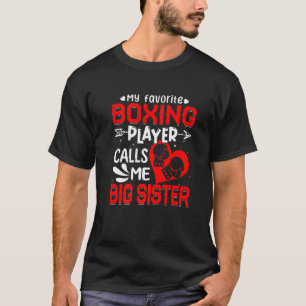 Women My Favourite Boxing Player Calls Me Big Sist T-Shirt
