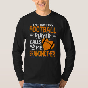 Women My Favourite Football Player Calls Me Grandm T-Shirt