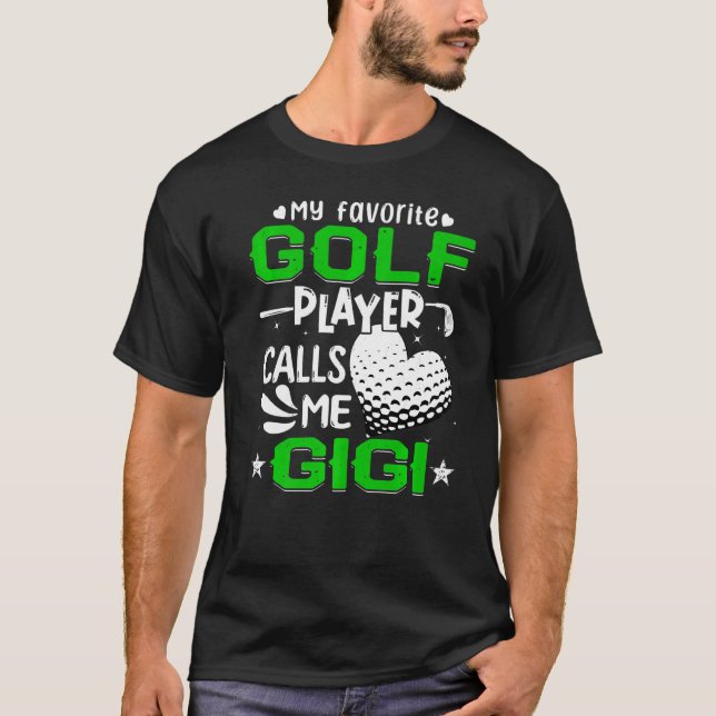 Women My Favourite Golf Player Calls Me Gigi T-Shirt (Front)
