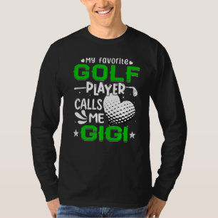 Women My Favourite Golf Player Calls Me Gigi T-Shirt