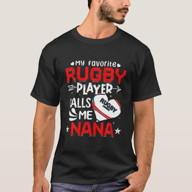 Women My Favourite Rugby Player Calls Me Nana T-Shirt (Front)