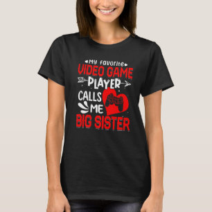 Women My Favourite Video Game Player Calls Me Big T-Shirt