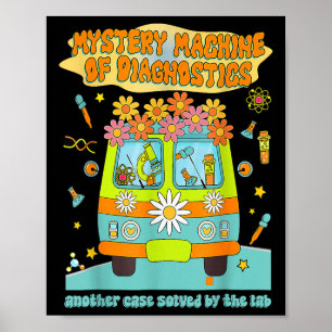 Women Mystery Machine Of Diagnostics Lab Tech Lab  Poster