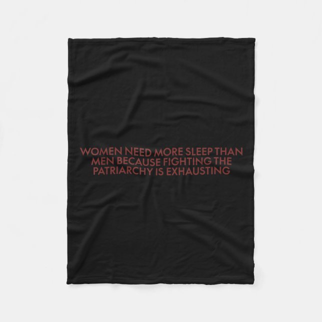 Women Need More Sleep Than Men Because Fighting Pa Fleece Blanket (Front)