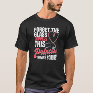 Women Nurse This Princess Wears Scrubs Nursing T-Shirt