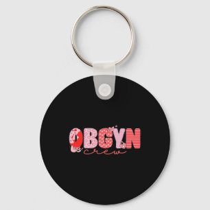 Women Obgyn Crew Valentine Obstetrics Obgyn Group Key Ring
