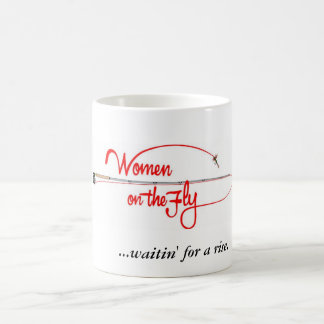 Women On The Fly ...waitin' for a rise. Coffee Mug