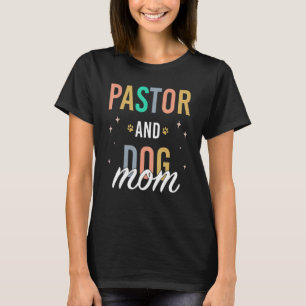 Women Pastor And Dog Mum T-Shirt