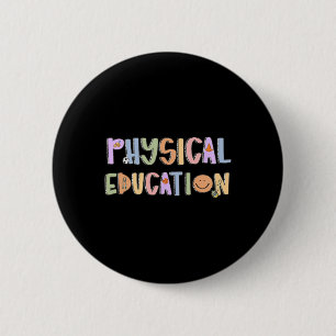 Women Physical Education Teacher Back To School Ph 6 Cm Round Badge