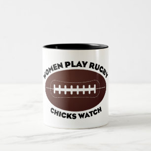 Women Play Rugby, Chicks Watch Two-Tone Coffee Mug