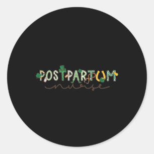 Women Postpartum Nurse St Patrick's Day Mother  Classic Round Sticker