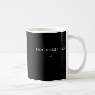 Women Prayer Changes Things Christian Minimalist T Coffee Mug