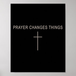 Women Prayer Changes Things Christian Minimalist T Poster