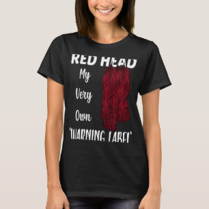 Women Red Hair Warning Label Irish Redhead s T-Shirt