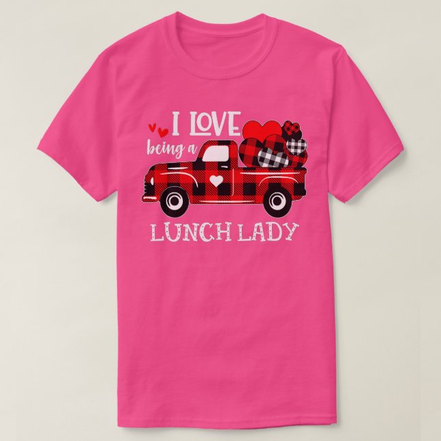 Women Red Truck I Love Being A Lunch Lady Valentin T-Shirt (Design Front)