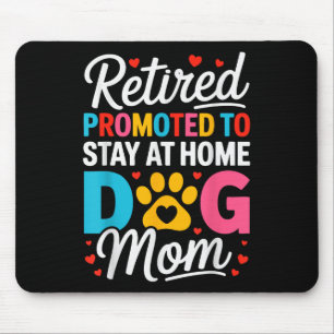 Women Retired Dog Mum Retirement Dog Lover Mama Mo Mouse Mat