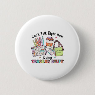 Women Retro Teacher Can't Talk Right Now Doing Tea 6 Cm Round Badge
