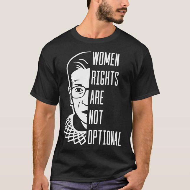 Women Rights Are Not Optional Radical Feminist Rut T-Shirt (Front)