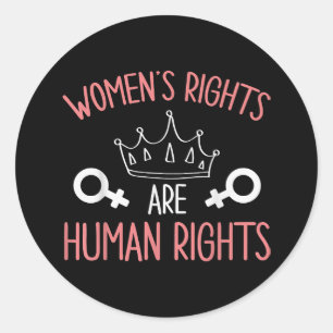 Women Rights Women's Rights Are Human Rights Femin Classic Round Sticker