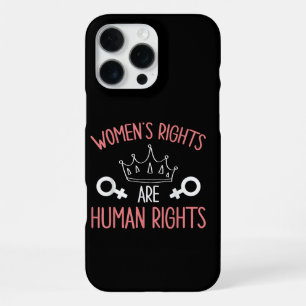 Women Rights Women's Rights Are Human Rights Femin iPhone 16 Pro Max Case