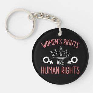 Women Rights Women's Rights Are Human Rights Femin Key Ring