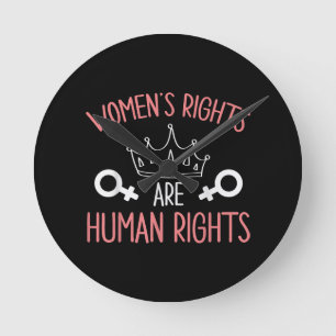 Women Rights Women's Rights Are Human Rights Femin Round Clock