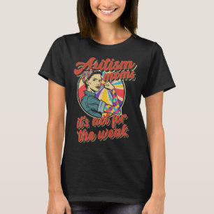 Women S Autism Mum It S Not For The Weak Autism Mo T-Shirt