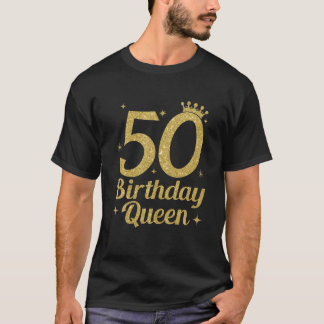 Women s Birthday Queen 50th Birthday Queen T Shirt