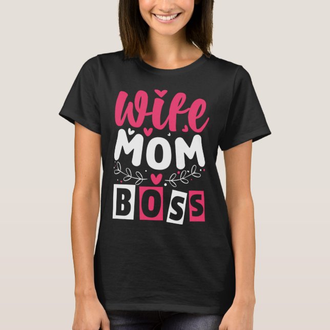 Women s Mother s Day Wife Mum Boss Short Graphic T T-Shirt (Front)