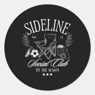 Women Sideline Social Club Soccer Mom Game Day For Classic Round Sticker