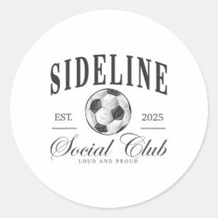 Women Sideline Social Club Soccer Mom Game Day Mot Classic Round Sticker