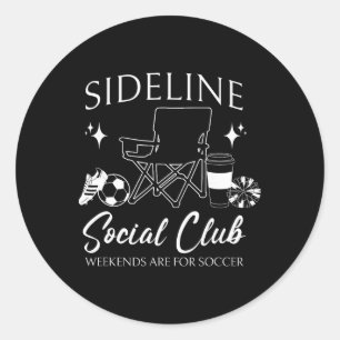 Women Sideline Social Club Soccer Mom Game Day Mot Classic Round Sticker