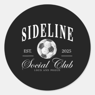 Women Sideline Social Club Soccer Mum Game Day Mot Classic Round Sticker