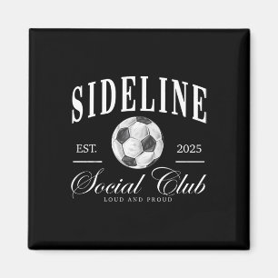 Women Sideline Social Club Soccer Mum Game Day Mot Magnet