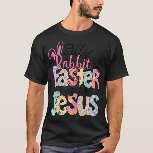 Women Silly Rabbit Easter Is For Jesus Christian E T-Shirt (Front)