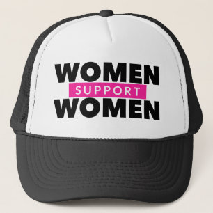 Women Support Women Trucker Hat
