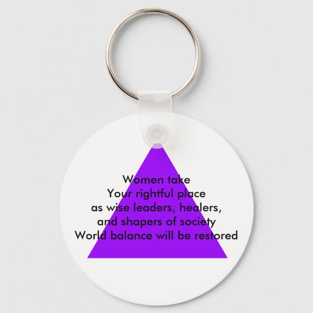 Women take Your rightful place as wise leaders Key Ring (Front)
