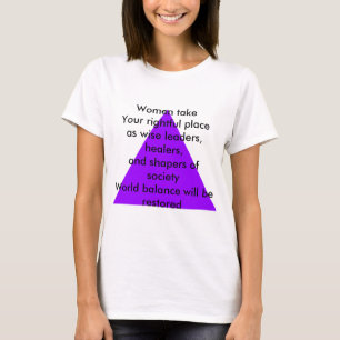 Women take Your rightful place as wise leaders T-Shirt