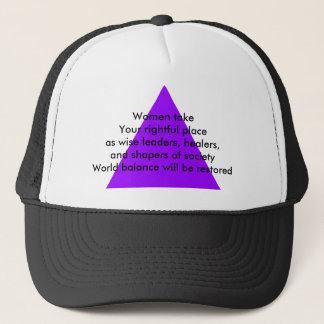 Women take Your rightful place as wise leaders Trucker Hat