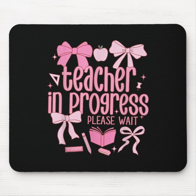Women Teacher In Progress Coquette Pink Bow Future Mouse Mat (Front)