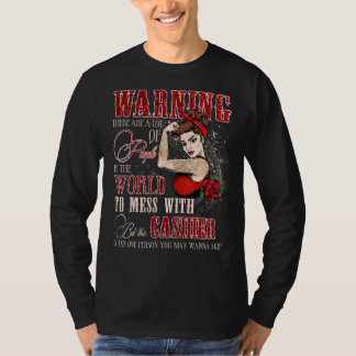 Women This Cashier Is The One Person You May Wanna T-Shirt