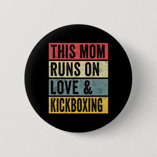 Women This Mom Runs On Love And Kickboxing Workout 6 Cm Round Badge