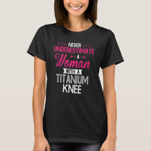 Women Titanium Knee Surgery Recovery T-Shirt
