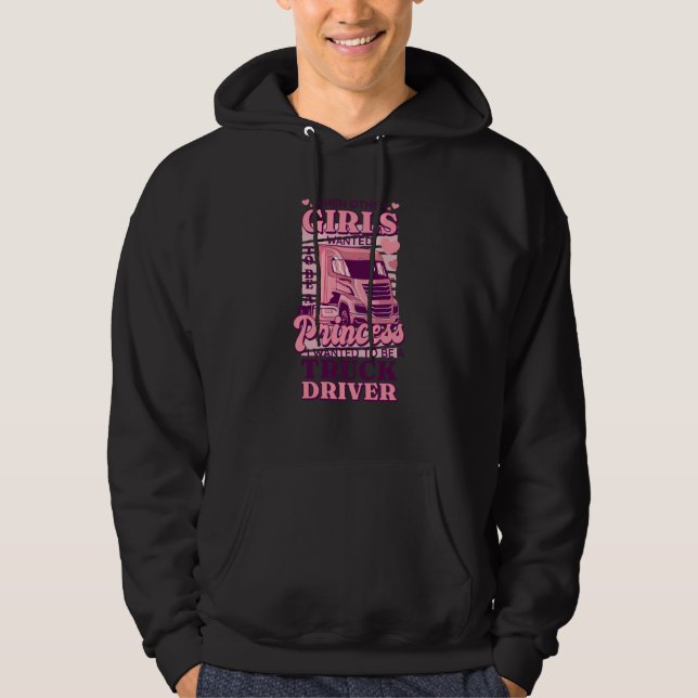 Women Truck Driver Quote for Women Trucker and Tru Hoodie (Front)