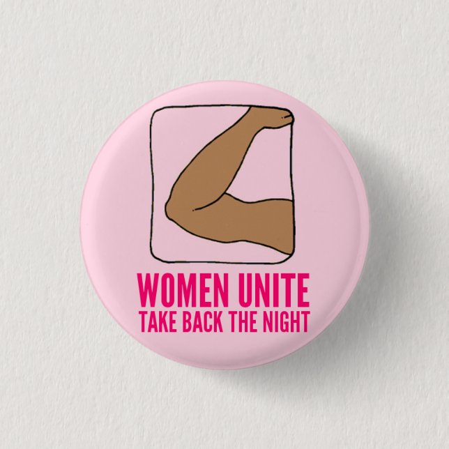 "Women Unite - Take Back The Night" 3 Cm Round Badge (Front)