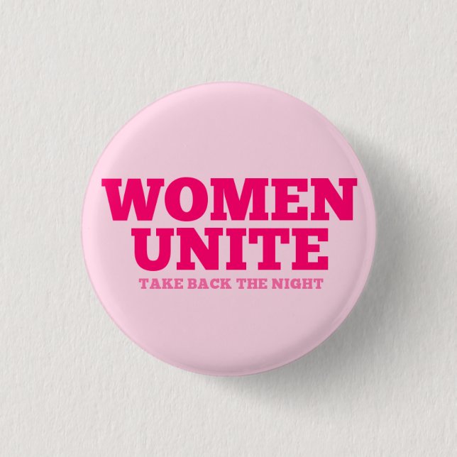"Women Unite - Take Back The Night" (text only) 3 Cm Round Badge (Front)
