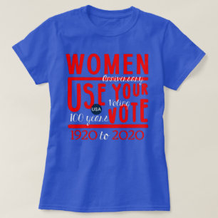 Women Use Your Vote 19th Amendment Right to Vote T-Shirt